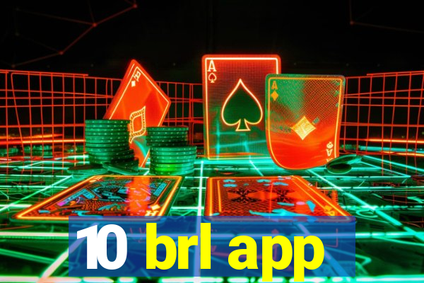 10 brl app